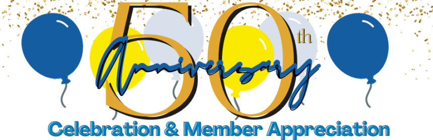 50th anniversary celebration and member appreciation