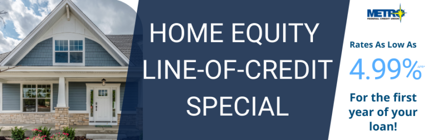 home equity line of credit special. rates as low as 4.99% apr for the first year of your loan.